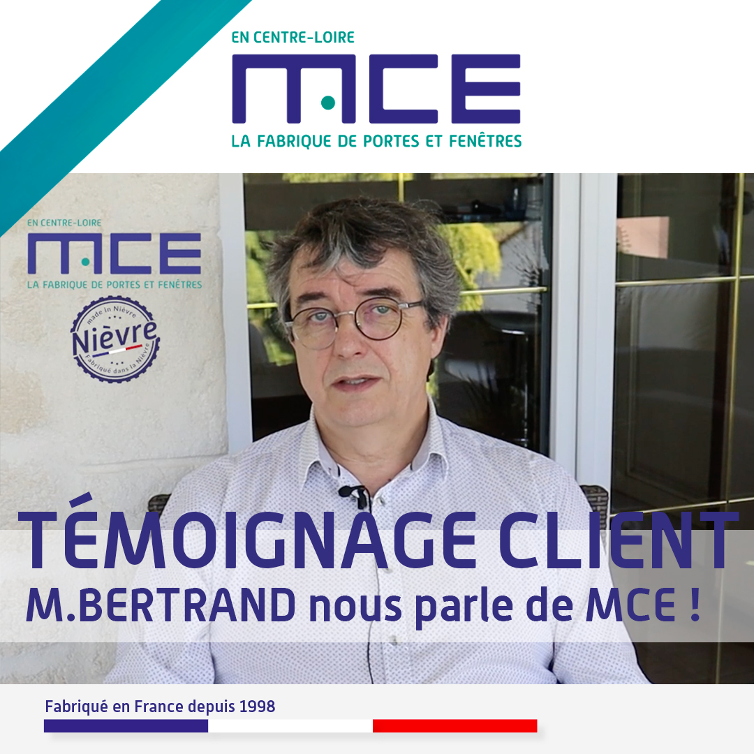 Témoignage Client : M. Bertrand nous parle de MCE !